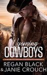 Wyoming Cowboys (Never Too Late For Love Romantic Suspense: Box Sets Book 1)