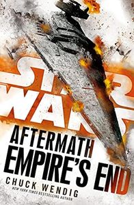 Star Wars: Aftermath: Empire's End: Book Three of the Aftermath Trilogy