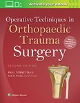 OPERATIVE TECHNIQUES IN ORTHOPAEDIC TRAUMA SURGERY 2ED (HB 2016)