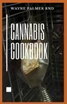 CANNABIS COOKBOOK: The Effective Gu