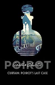 Curtain: Poirot’s Last Case (Poirot) (Hercule Poirot Series Book 39)