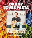 Danny Loves Pasta: 75+ fun and colo