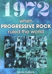 1972 when Progressive Rock Ruled the World