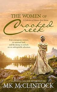 The Women of Crooked Creek (Emma/Hattie/Briley/Clara): A Collection of Western Short Stories