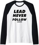 lead never follow leaders Raglan Ba