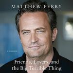 Friends, Lovers, and the Big Terrib