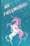 My Passwords Logbook Subscription Tracker: Unicorn Style Internet Password, Subscription, and Membership Tracker Log Book - Size 6 x 9 inches - 120 pages Journal - Organizer