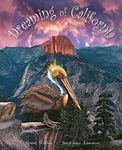 Dreaming of California (An educational children's picture book about Yosemite, the Redwoods, San Francisco, the gold rush, and more - a great bedtime / good night story for kids ages 5-10)