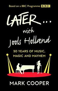 Later...With Jools Holland: 30 Years of Music, Magic and Mayhem