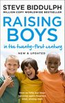 Raising Boys in the 21st Century: A practical guide to understanding boyhood in the modern world: Why Boys Are Different - And How to Help Them Become Happy and Well-balanced Men