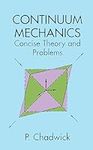 Continuum Mechanics: Concise Theory and Problems (Dover Books on Physics)