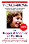 The Happiest Toddler on the Block: How to Eliminate Tantrums and Raise a Patient, Respectful and Cooperative One- to Four-Year-Old: Revised Edition