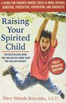 Raising Your Spirited Child, Third Edition: A Guide for Parents Whose Child Is More Intense, Sensitive, Perceptive, Persistent, and Energetic