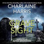 Grave Sight: Harper Connelly Myster