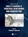 Dudley's Handbook of Practical Gear Design and Manufacture