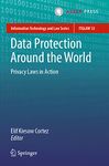 Data Protection Around the World: Privacy Laws in Action: 33 (Information Technology and Law Series)