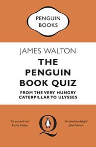 The Penguin Book Quiz: From The Very Hungry Caterpillar to Ulysses