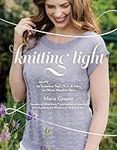 Knitting Light: 20 Mostly Seamless 