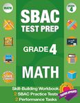 SBAC Test Prep Grade 4 Math: Common Core Workbook and 2 SBAC Practice Tests, Smarter Balanced Grade 4 Math, SBAC Test Prep 4th Grade Math, Smarter Balanced Practice Tests Grade 4, Math Workbooks Common Core Grade 4