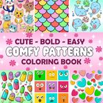 Comfy Patterns - Bold and Easy Coloring Book: 50 Cute & Simple Large Print Coloring Pages for Adults, Kids and Seniors Featuring Lovely Cozy Pattern ... and Stress Relief (Bold & Easy Coloring)