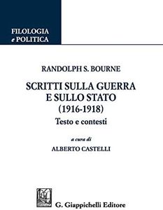 Scritti sulla guerra e sullo stato (1916-1918). Testo e contesti