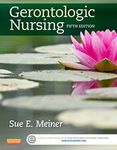 Gerontologic Nursing - E-Book (Gerontologic Nursing - Meiner (formerly Lueckenotte))