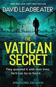 The Vatican Secret: The brand-new, completely gripping, fast-paced action adventure thriller series, perfect for fans of James Patterson’s Private Rome: Book 1