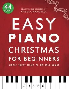 Easy Piano Christmas for Beginners: Simple Sheet Music of Holiday Songs