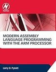 Modern Assembly Language Programming with the ARM Processor