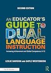 An Educator's Guide to Dual Languag