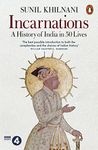 Incarnations: A History of India in 50 Lives