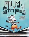 All My Stripes: A Story for Children With Autism