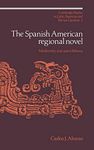 The Spanish American Regional Novel: Modernity and Autochthony: 2