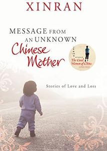 Message from an Unknown Chinese Mother: Stories of Loss and Love