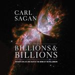 Billions & Billions: Thoughts on Life and Death at the Brink of the Millennium