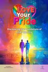 Love Your Pride: Discovering the Foundations of LGBT Identity