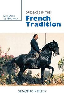 Dressage in the French Tradition