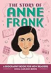 The Story of Anne Frank: An Inspiri