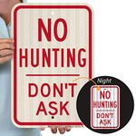 SmartSign 3M High Intensity Grade Reflective Sign, Legend "No Hunting Don't Ask", 18" High X 12" Wide, Red on White