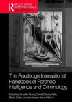 The Routledge International Handbook of Forensic Intelligence and Criminology (Routledge International Handbooks)