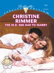 The M.D. She Had To Marry (Bravo Family Series Book 6)