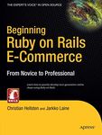 BEGINNING RUBY ON RAILS E-COMMERCE: FROM NOVICE TO PROFESSIONAL