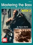 Mastering the Bass Book 2: A Comprehensive Method for Electric and Upright Bass