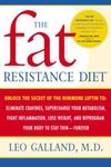 The Fat Resistance Diet: Unlock the Secret of the Hormone Leptin To: Eliminate Cravings, Supercharge Your Metabolism, Fight Inflammation, Lose Weight & Reprogram Your Body to Stay Thin-