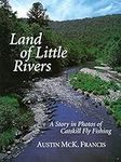 Land of Little Rivers: A Story in P