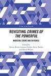 Revisiting Crimes of the Powerful: Marxism, Crime and Deviance