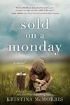 Sold on a Monday: A Novel