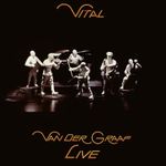VITAL - VAN DER GRAAF LIVE 2CD EDITION