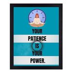 Interio Crafts Your Patience is Your Power Inspirational Motivational Wall Abstract Poster (Frame Included,13X10 Inch, Multicolor)