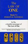 The RA Material: Law of One, Book 5: Personal Material–Fragments Omitted from the First Four Books (The Ra Material: The Law of One)